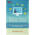 Webinar School: Planning, producing, and presenting your training webinar - Paperback