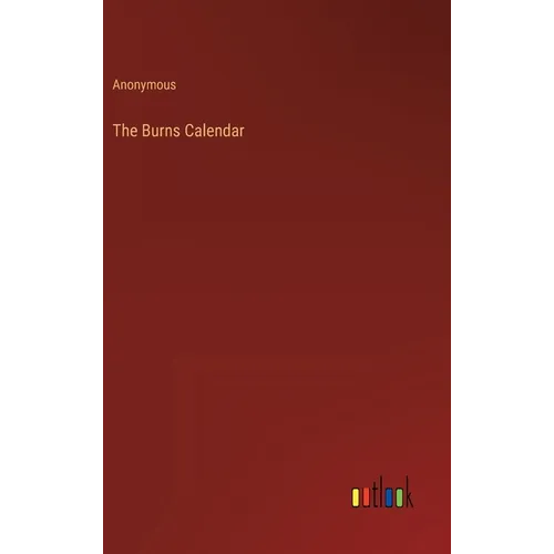 The Burns Calendar - Hardcover