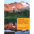 Hiking the Pacific Crest Trail: Oregon: Section Hiking from Donomore Pass to Bridge of the Gods - Paperback