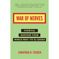 War of Nerves: Chemical Warfare from World War I to Al-Qaeda - Paperback