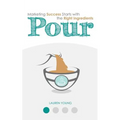 Pour: Marketing Success Starts with the Right Ingredients - Paperback