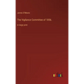 The Vigilance Committee of 1856.: in large print - Hardcover