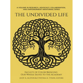 The Undivided Life: Faculty of Color Bringing Our Whole Selves to the Academy - Paperback