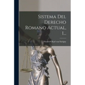 Sistema Del Derecho Romano Actual, 1... - Paperback