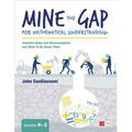 Mine the Gap for Mathematical Understanding, Grades K-2: Common Holes and Misconceptions and What to Do about Them - Paperback
