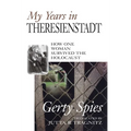 My Years in Theresienstadt: How One Woman Survived the Holocaust - Hardcover