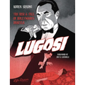 Lugosi: The Rise and Fall of Hollywood's Dracula - Hardcover