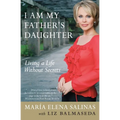 I Am My Father's Daughter: Living a Life Without Secrets - Paperback