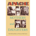 Apache Mothers and Daughters - Paperback