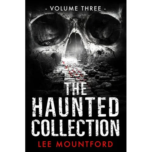 The Haunted Collection: Volume III - Paperback