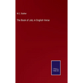 The Book of Job, in English Verse - Hardcover
