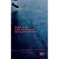 Time and the Everyday in Slow Cinema - Paperback