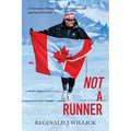 Not A Runner: A true story of tragedy, determination and paying it forward - Paperback
