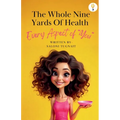 The whole nine yards of health - Paperback