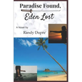 Paradise Found, Eden Lost - Paperback