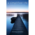 A Simplified Life: A Contemporary Hermit's Experience of Solitude and Silence - Hardcover