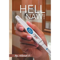 Hell Naw! - Hardcover