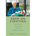 Keep On Fighting: The Life and Civil Rights Legacy of Marian A. Spencer - Paperback