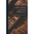Arte De La Lengua Mexicana - Hardcover
