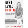 Next Level Recruiting: 9 Stages of the Talent Acquisition Lifecycle - Paperback