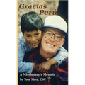 Gracias Perú: A Missionary's Memoir - Hardcover