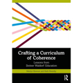 Crafting a Curriculum of Coherence: Lessons from Steiner Waldorf Education - Paperback