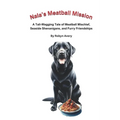 Nala's Meatball Mission: A Tail-Wagging Tale of Meatball Mischief, Seaside Shenanigans, and Furry Friendships - Paperback