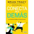 Conecta Con Los Demás. La Ciencia de Influir En Las Personas / The Science of Influence: How to Inspire Yourself... - Paperback