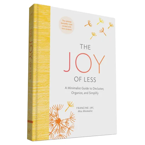 The Joy of Less: A Minimalist Guide to Declutter, Organize, and Simplify - Updated and Revised (Minimalism Books, Home Organization Books, Declutterin - Hardcover