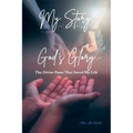 My Story, God's Glory: The Divine Pause That Saved My Life - Paperback