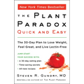 The Plant Paradox Quick and Easy: The 30-Day Plan to Lose Weight, Feel Great, and Live Lectin-Free - Paperback