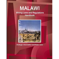 Malawi Mining Laws and Regulations Handbook - Strategic Information and Basic Laws - Paperback
