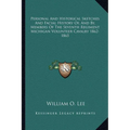 Personal And Historical Sketches And Facial History Of, And By, Members Of The Seventh Regiment Michigan Volunteer Cavalry 1862-1865 - Paperback