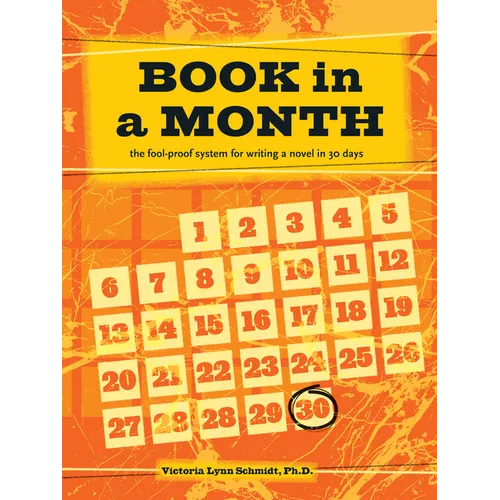 Book in a Month: The Fool-Proof System for Writing a Novel in 30 Days - Paperback