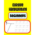 Cursive Handwriting Beginners: Practicing Cursive Handwriting - Paperback