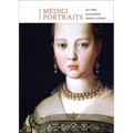 The Medici Portraits: At the Uffizi and Galleria Palatina - Paperback
