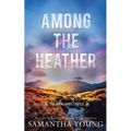 Among the Heather - Paperback