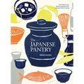 The Japanese Pantry: From Sake to Soy, Essential Ingredients for Japanese Home Cooking - Hardcover