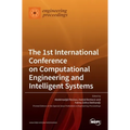 The 1st International Conference on Computational Engineering and Intelligent Systems - Hardcover