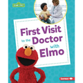 First Visit to the Doctor with Elmo - Library Binding