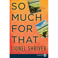 So Much for That - Paperback