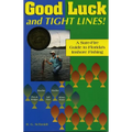 Good Luck and Tight Lines: A Sure-Fire Guide to Florida's Inshore Fishing - Paperback