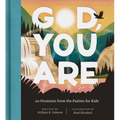 God, You Are: 20 Promises from the Psalms for Kids - Hardcover