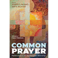 Common Prayer: Reflections on Episcopal Worship - Paperback