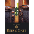 Rees's Gate - Hardcover