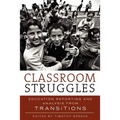 Classroom Struggles: Education Reporting and Analysis from Transitions - Paperback