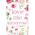 Love Me Tomorrow - Paperback