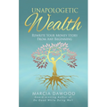 Unapologetic Wealth: Rewrite Your Money Story from Any Beginning - Paperback