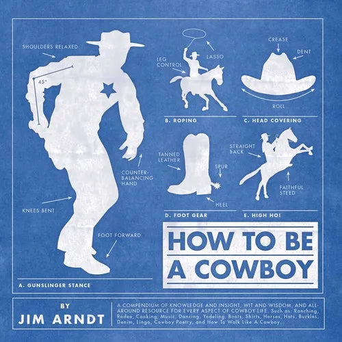 How to Be a Cowboy - Hardcover