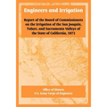 Engineers and Irrigation: Report of the Board of Commissioners on the Irrigation of the San Joaquin, Tulare, and Sacramento Valleys of the State - Paperback